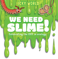 We Need Slime! 1482473046 Book Cover