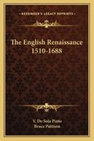The English Renaissance 1510-1688 1162989327 Book Cover