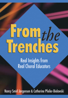 From the Trenches: Real Insights from Real Choral Educators 089328159X Book Cover