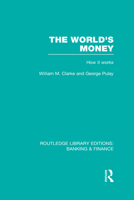 The World's Money (Rle: Banking & Finance) 0415538033 Book Cover