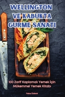 Wellington Ve Kabukta Gurme Sanati (Turkish Edition) 1836113145 Book Cover