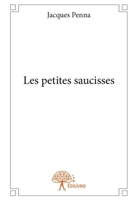 Les petites saucisses (French Edition) 233258384X Book Cover