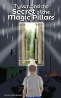 Tyler and the Secret of the Magic Pillars B086Y6K1B5 Book Cover