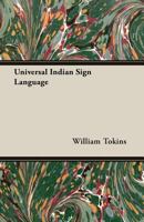Universal Indian Sign Language 1406774162 Book Cover