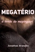 Megatério, a lenda do mapinguari B0C2RX8RLB Book Cover