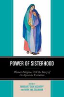 Power of Sisterhood: Women Religious Tell the Story of the Apostolic Visitation 076186430X Book Cover