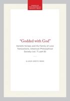 Godded With God: Hendrik Niclaes and His Family of Love (Transactions of the American Philosophical Society) 0871697181 Book Cover