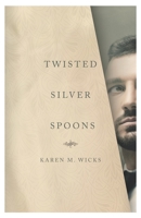 Twisted Silver Spoons 1637528191 Book Cover