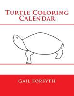 Turtle Coloring Calendar 1502741725 Book Cover