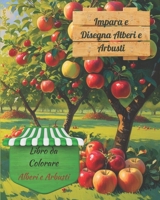 Impara e Disegna Alberi e Arbusti: Alberi e Arbusti (Italian Edition) B0FL273DSW Book Cover