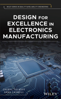 Design for Excellence in Electronics Manufacturing (Quality and Reliability Engineering Series) 111910937X Book Cover