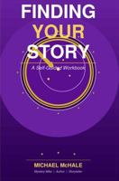 FINDING YOUR STORY: A Self-Guided Workbook B0GW8NGNDG Book Cover