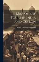 Missionary Tours in India and Ceylon 1022497324 Book Cover