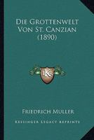 Die Grottenwelt Von St. Canzian 3741136263 Book Cover