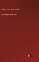 Tillicums of the Trail 3368902873 Book Cover
