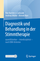 Diagnostik und Behandlung in der Stimmtherapie: quantifizierbar - interdisziplinär - nach EBM-Kriterien (German Edition) 366268957X Book Cover