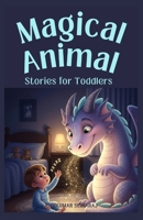 Magical Animal Stories for Toddlers: 69 Whimsical Tales with Adorable Pictures for Bedtime or Playtime (Animal Stories for kids) B0FM7S6F4H Book Cover