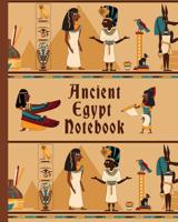 Ancient Egypt Notebook: Wide Ruled Notebook for Kids and History Teachers who likes Egypt, Pyramids, and Ancient Egyptian Culture 1074042239 Book Cover