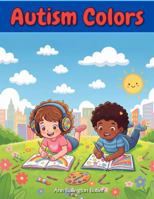 AUTISM COLORS B0GNM6T14W Book Cover
