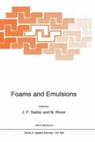 Foams and Emulsions 0792356160 Book Cover