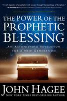 The Power of the Prophetic Blessing: An Astonishing Revelation for a New Generation 1617953229 Book Cover