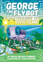 Chapter Book Sunbird George the Flybot and the Buried Treasure of the Rocky Mountains 1503772519 Book Cover