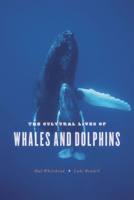 The Cultural Lives of Whales and Dolphins 022632592X Book Cover