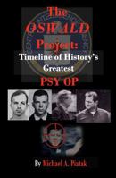 The Oswald Project: Timeline of History's Greatest Psy Op B0FLY41LJN Book Cover