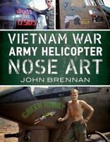 Vietnam War Army Helicopter Nose Art 1625450354 Book Cover