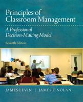 Principles of Classroom Management: A Professional Decision-Making Model (5th Edition) 0205625029 Book Cover