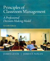 Principles of Classroom Management: A Professional Decision-Making Model (5th Edition) 0205482953 Book Cover