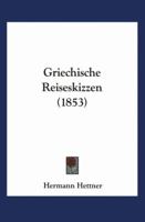 Griechische Reiseskizzen 1246274930 Book Cover