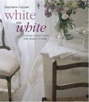 White on White: Creating Elegant Rooms With Shades of White 1906094241 Book Cover