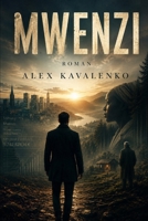 Mwenzi: Ein Datenjournalist auf der Spur einer humanitären Stiftung. (German Edition) B0H24734Z9 Book Cover