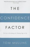 The Confidence Factor: The Key to Developing the Winning Edge for Life 0785218599 Book Cover