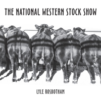 The National Western Stock Show 0917796055 Book Cover