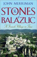 The Stones of Balazuc: A French Village in Time 0393051137 Book Cover