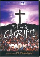 To Live Is Christ! 1595890076 Book Cover