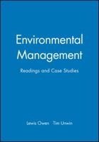Environmental Management: Readings and Case Studies (Blackwell Readers on the Natural Environment) 0631201173 Book Cover