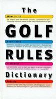 The Golf Rules Dictionary 0953202801 Book Cover