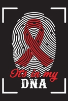 It's In My DNA: Sickle Cell Anemia Awareness Journal Notebook (6x9), Sickle Cell Anemia Books, Sickle Cell Anemia Fighters Gifts 1691034207 Book Cover