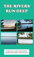 The Rivers Run Deep 099461747X Book Cover