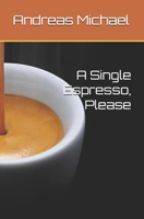 A Single Espresso, Please B0GXPHKT1K Book Cover