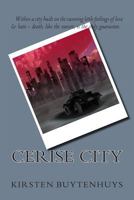 Cerise City 1495461912 Book Cover