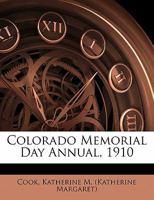 Colorado Memorial Day annual, 1910 1172250812 Book Cover