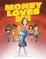 Money Loves Me 1669810593 Book Cover