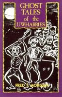 Ghost Tales of the Uwharries 0895870835 Book Cover