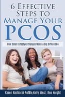 6 Effective Steps To Manage Your PCOS: How Small Lifestyle Changes Make A Big Difference 1517394031 Book Cover