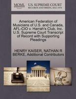 American Federation of Musicians of U.S. and Canada, AFL-CIO v. Harrah's Club, Inc. U.S. Supreme Court Transcript of Record with Supporting Pleadings 1270584413 Book Cover