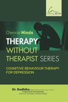 CHENNAI MINDS: THERAPY WITHOUT THERAPIST SERIES 1659450225 Book Cover